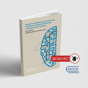 WYBRANE NARZĘDZIA PSYCHOMETRYCZNE W PRAKTYCE BADAWCZEJ I KLINICZNEJ W OBSZARZE NAUK O ZDROWIU